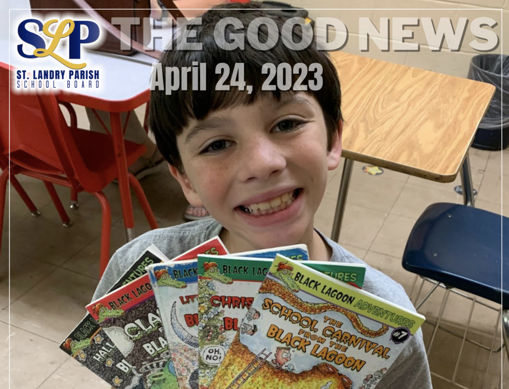 The Good News April 24, 2023 Grand Coteau Elementary